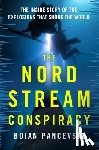 Pancevski, Bojan - The Nord Stream Conspiracy