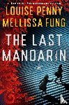 Penny, Louise, Fung, Mellissa - Last Mandarin