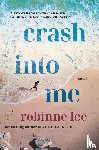 Lee, Robinne - Crash Into Me