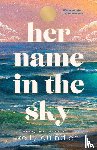 Quindlen, Kelly - Her Name in the Sky