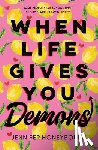 Honeybourn, Jennifer - When Life Gives You Demons