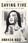 Nguyen, Amanda - Saving Five: A Memoir of Hope