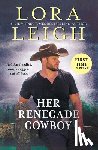 Leigh, Lora - Her Renegade Cowboy