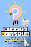 Tiernan, Angas - Minute Cryptic: Over 160 Wordplay Puzzles to Decipher, Unlock, and Untangle