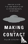 Steinfeld, Alan - Making Contact: Preparing for the New Realities of Extraterrestrial Existence