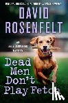 Rosenfelt, David - An Dead Men Don't Play Fetch