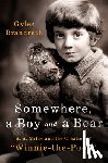 Brandreth, Gyles - Somewhere, a Boy and a Bear: A. A. Milne and the Creation of Winnie-The-Pooh