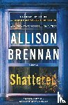 Brennan, Allison - Shattered