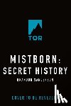 Sanderson, Brandon - The Mistborn: Secret History
