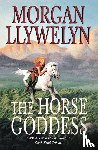 Llywelyn, Morgan - The Horse Goddess
