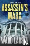 Larsen, Ward - Assassin's Mark: A David Slaton Novel
