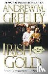 Greeley, Andrew M. - Irish Gold: A Nuala Anne McGrail Novel
