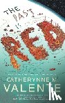 Valente, Catherynne M. - The Past Is Red