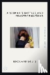 Louis, Edouard - Woman's Battles and Transformations