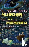 Waite, Olivia - Murder by Memory