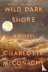 McConaghy, Charlotte - Wild Dark Shore