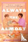 Underhill, Edward - Always the Almost