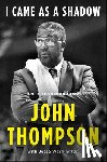 Thompson, John - I Came As a Shadow