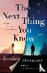 Strawser, Jessica - The Next Thing You Know