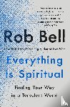 Bell, Rob - Everything Is Spiritual