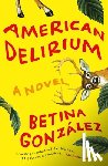 Gonzalez, Betina - American Delirium