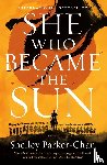 Parker-Chan, Shelley - She Who Became the Sun