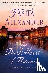 Alexander, Tasha - The Dark Heart of Florence
