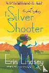 Lindsey, Erin - The Silver Shooter