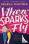 Hunting, Helena - When Sparks Fly