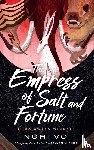 Vo, Nghi - The Empress of Salt and Fortune