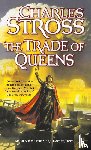 Stross, Charles - The Trade of Queens