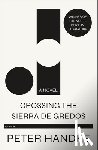 Handke, Peter - Crossing the Sierra de Gredos