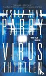 Parry, Joshua Alan - Virus Thirteen