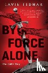 Tidhar, Lavie - By Force Alone