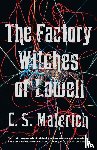 Malerich, C. S. - The Factory Witches of Lowell