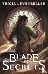 Levenseller, Tricia - Blade of Secrets