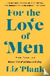 Plank, Liz - For the Love of Men
