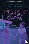 Rubin, Julia Lynn - Trouble Girls