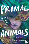 Rubin, Julia Lynn - Primal Animals