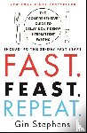 Stephens, Gin - Fast. Feast. Repeat.