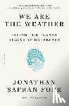 Foer, Jonathan Safran - We Are the Weather