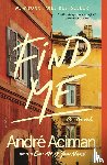 Aciman, Andre - Find Me