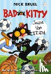 Bruel, Nick - Bad Kitty Joins the Team (paperback black-and-white edition)