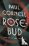 Cornell, Paul - Rosebud