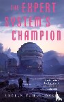 Tchaikovsky, Adrian - The Expert System's Champion