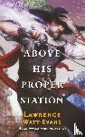 Watt-Evans, Lawrence - Above His Proper Station