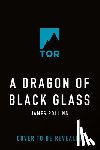 Rollins, James - A Dragon of Black Glass