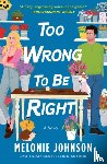 Johnson, Melonie - Too Wrong to Be Right