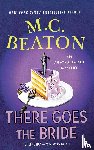 Beaton, M. C. - There Goes the Bride