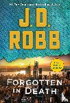 Robb, J. D. - Forgotten in Death